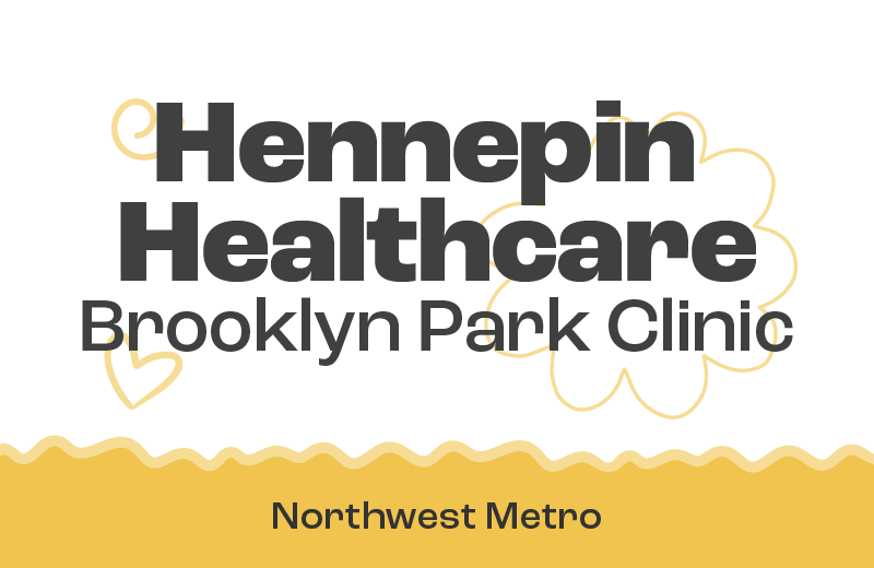 Hennepin Healthcare Brooklyn Park Clinic, located in the Northwest Metro